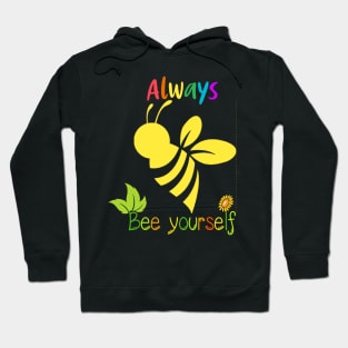 Always bee yourself Hoodie